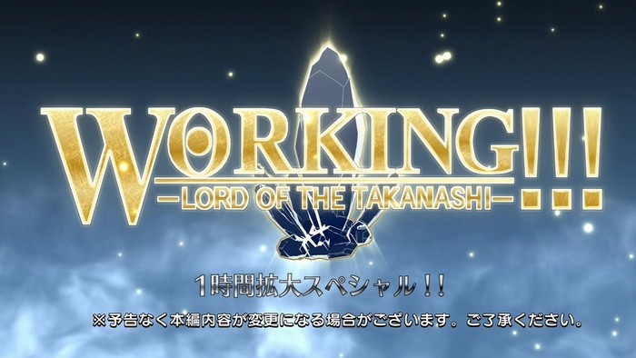 Episode Akhir Working!!! Akan Menjadi Episode 1 Jam Spesial, -Lord of the Takanashi-