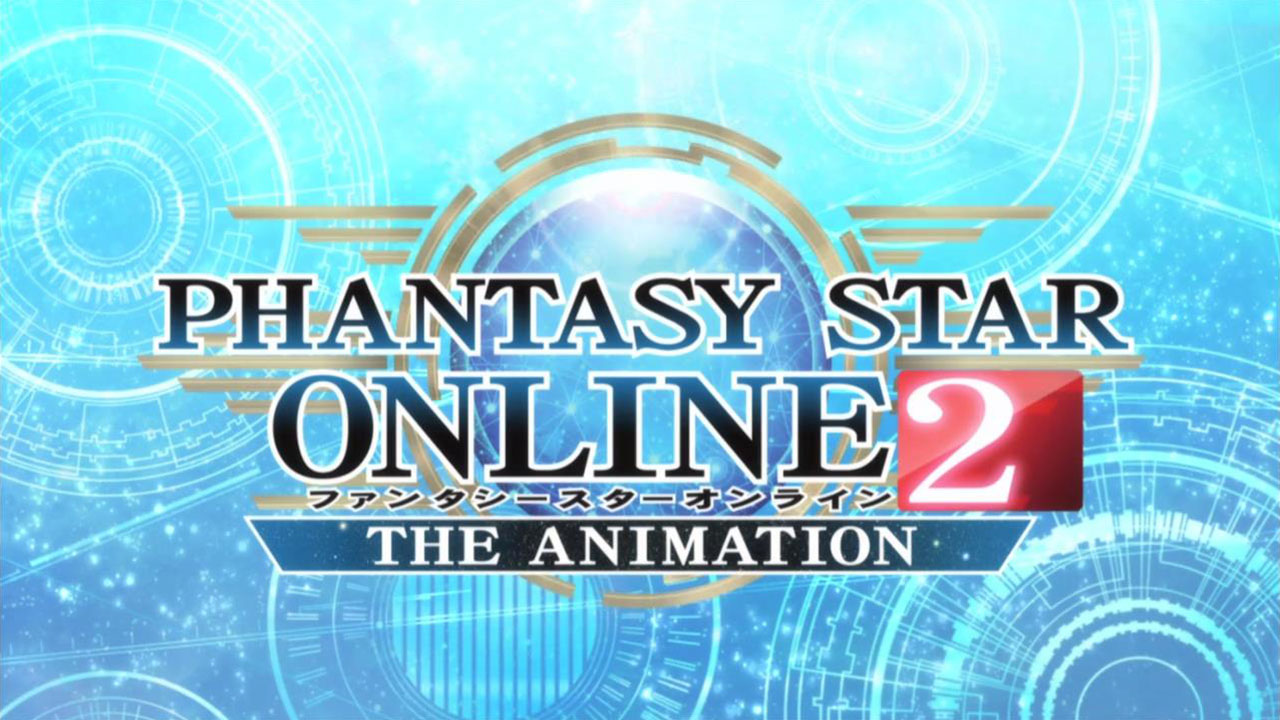 [3 Eps Rule] Phantasy Star Online 2: The Animation
