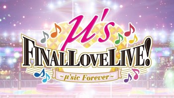Konser μ’s Final Love Live ~μ’sic Forever~ Juga Bisa Disaksikan di Jakarta