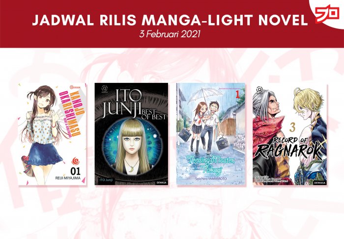 Ini Dia, Jadwal Rilis Manga-Light Novel di Indonesia Minggu ini! [3 Februari 2021]