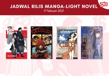 Ini Dia, Jadwal Rilis Manga-Light Novel di Indonesia Minggu ini! [17 Februari 2021]
