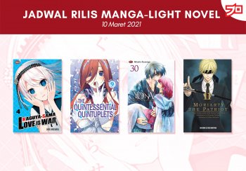 Ini Dia, Jadwal Rilis Manga-Light Novel di Indonesia Minggu Ini! [10 Maret 2021]