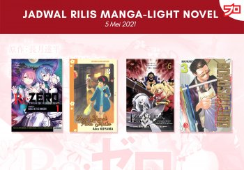 Ini Dia, Jadwal Rilis Manga-Light Novel di Indonesia Minggu Ini! [5 Mei 2021]