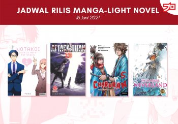 Ini Dia, Jadwal Rilis Manga-Light Novel di Indonesia Minggu Ini! [16 Juni 2021]