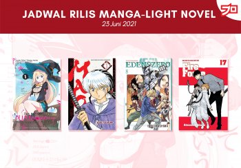 Ini Dia, Jadwal Rilis Manga-Light Novel di Indonesia Minggu Ini! [23 Juni 2021]