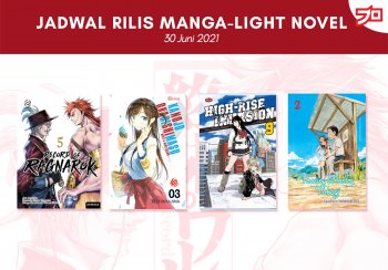 Ini Dia, Jadwal Rilis Manga-Light Novel di Indonesia Minggu Ini! [30 Juni 2021]