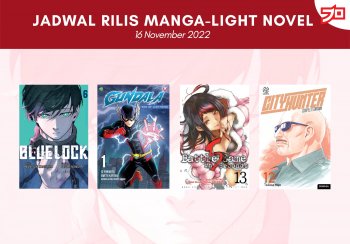 Ini Dia, Jadwal Rilis Manga-Light Novel di Indonesia Minggu Ini! [16 November 2022]